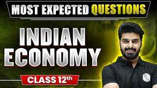 Class 12th Indian Economics  Most Expected Questions 2024 [upl. by Yenaffit]