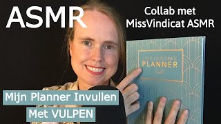 ASMR  Plan With Me Collab Met MissVindicat ASMR  Structuurjunkie Planner  ASMR Nederlands [upl. by Xever]