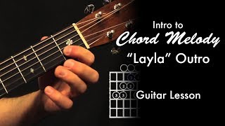 Intro to Chord Melody  Layla Outro [upl. by Leumas]