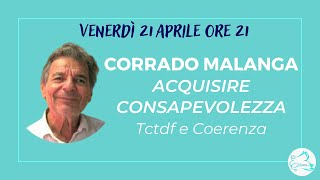 Acquisire consapevolezza TCTDF e Coerenza  CORRADO MALANGA [upl. by Leda416]