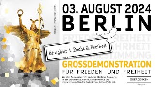 Grossdemonstration für Frieden und Freiheit  Berlin 3 August 2024 [upl. by Glennis]