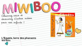 Cléopâtre  LEgypte terre des pharaons  Miwiboo [upl. by Tally]