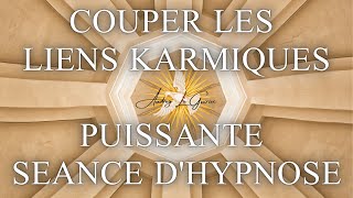 🙏SEANCE D HYPNOSE POUR SE LIBERER DU KARMA🙏 DES LIENS KARMIQUES 🙏ET DES LIENS TRANSGENERATIONNELS🙏 [upl. by Fabrienne]