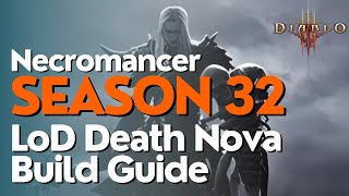 Diablo 3 Season 32 Necromancer LoD Death Nova Build Guide [upl. by Gilbye]