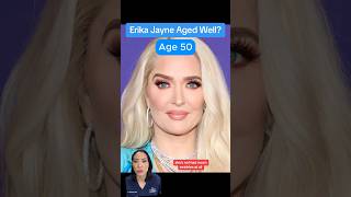 ⏰ Has Erika Jayne Aged Well Surgeon Reacts [upl. by Ramad]