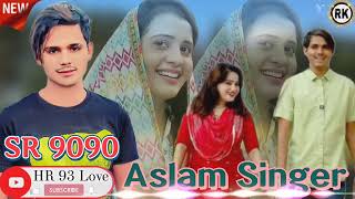 New SR 9090 Aslam Singer Zamidar please Subscribe Karre 20k HD 4k Video Song 128k HR 93 Love Mewat [upl. by Hortensa993]