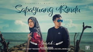 IPANK feat RAYOLA  Sapayuang Rindu Official Music Video [upl. by Fanny]