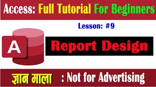 9 Lesson  Creating Report in Microsoft Access Full Tutorial for Beginner  Report Design in Access [upl. by Herc36]