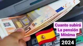 CUANTO subirán las PENSIONES mínimas en 2024 Las pensiones contributivas [upl. by Chere]