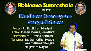 Raag Bihagada  Pt Ravikiran Manipal  Madhava Naaraayana Sangeetotsava [upl. by Kazmirci]