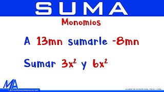 Suma de expresiones algebraicas  Ejemplo 1 Monomios [upl. by Farlay]