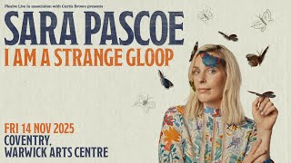 Sara Pascoe I Am A Strange Gloop Trailer [upl. by Keele233]