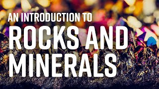 A Complete Overview of Rocks and Minerals [upl. by Prunella]