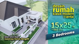 Desain Rumah Klasik Modern Impian 15x25 Dengan Desain Sekeren amp Senyaman Ini 🤩 [upl. by Wallache87]