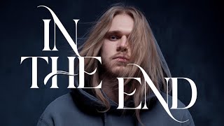 In The End V2  Metal Song [upl. by Dorey441]