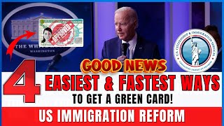 4 Easiest amp Fastest Ways to Get a US Green Card US Immigration Reform  USCIS Update 2024 [upl. by Namsaj540]