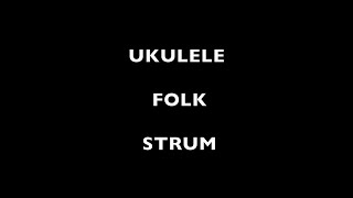 Ukulele Simple Folk Strum [upl. by Vashtee]