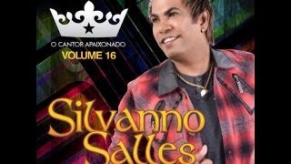 Silvanno Salles  Vol16  Amor de colchão em Mp3 [upl. by Ymot873]