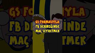 Galatasaray Formasıyla Fenerbahçeliler Derneğinde Derbi İzlemek ANİMASYON [upl. by Kora399]