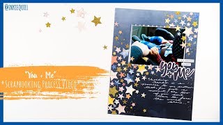 quotYou  Mequot Scrapbooking Process Video    INKIE QUILL [upl. by Lindbom]