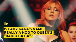 Is Lady Gagas Name Really a Nod To Queens quotRadio Ga Gaquot [upl. by Yesrej]