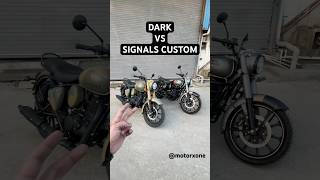 Dark vs Signals Custom  Which one is your pick🤔classic350 newclassic350 motorxone [upl. by Eduj]