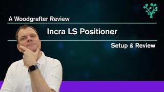 Incra LS Positioner Setup  part 2 of 4 [upl. by Kciremed]