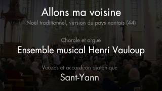 SantYann veuze et accordéon diatonique  Allons ma voisine Noël du pays nantais [upl. by Oirobil235]