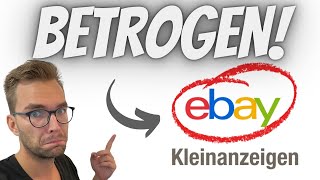 Diese 9 Maschen wenden Betrüger an um dich auf Ebay Kleinanzeigen abzuziehen 😱 [upl. by Enoek]