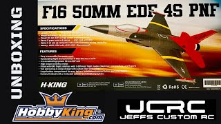 Unboxing The F16 50MM EDF 4’S PNF from HOBBYKING and HKing [upl. by Alley865]