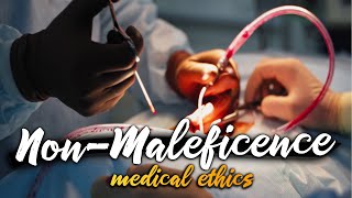 NonMaleficence  Medical Ethics Made Easy [upl. by Aala358]