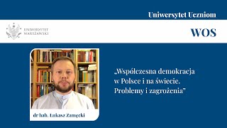 Współczesna demokracja w Polsce i na świecie Problemy i zagrożenia dr hab Łukasz Zamęcki [upl. by Rosette]