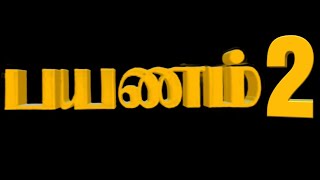 PAYANAM 2 FULL MOVIE IN TAMIL [upl. by Lexerd45]