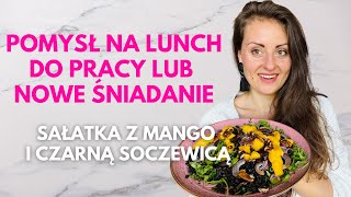 Sałatka z czarną soczewicą i mango Pomysł na lunch do pracy nowe śniadanie albo lekką kolację [upl. by Auohc]