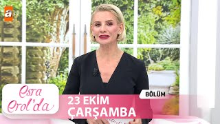 Esra Erolda 23 Ekim 2024  Tek Parça [upl. by Wons]