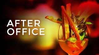 After Office  Cocktail Party [upl. by Edals]