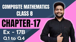 Composite Mathematics Class 8 Chapter  17 Exercise 17A Part  1 [upl. by Ainaled]