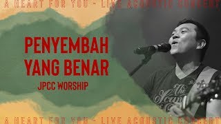 Penyembah Yang Benar Live  JPCC Worship [upl. by Aliuqet698]