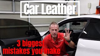 Car Leather Care The 3 Biggest Mistakes you make [upl. by Rexanne804]