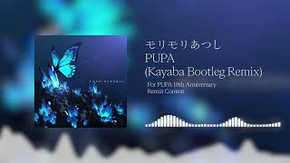 モリモリあつし  PUPA Kayaba Bootleg Remix [upl. by Nylesaj]