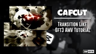 Capcut  Transition Like 6ft3 AMV Tutorial [upl. by Steele908]