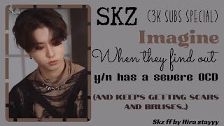 SKZ IMAGINE when they find out yn has a severe OCD 3k special ○°○ skz ff [upl. by Chad]