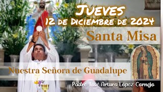 ✅ MISA DE HOY jueves 12 de Diciembre 2024  Padre Arturo Cornejo [upl. by Minsk]