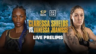 CLARESSA SHIELDS VS VANESSA JOANISSE PRELIMS LIVESTREAM [upl. by Brad]