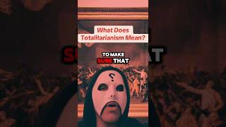 What Is Totalitarianism [upl. by Snebur30]