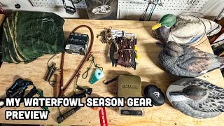 My Waterfowl Season Gear Preview [upl. by Flossy755]