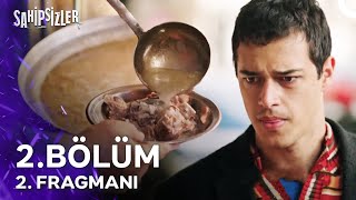 Sahipsizler 2 Bölüm 2 Fragmanı  quotKardeşlerime Yemek Götürmeliyimquot [upl. by Merl]