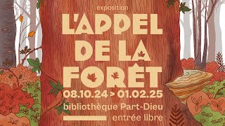 Exposition quotL’appel de la forêtquot  Bibliothèque municipale de Lyon [upl. by Eissel]