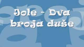 Jole  Dva broja duše SPLIT 09 [upl. by Alma940]