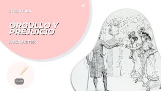 Literatura 80 ORGULLO Y PREJUICIO de JANE AUSTEN  Resumen completo  NOVELA  LIBRO [upl. by Haimes57]